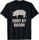 Body By Bacon - Funny Bacon Day Gift T-Shirt - T-Shirt | Black