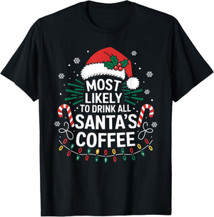 Most Likely To Drink Santa's Coffee Family Christmas Squad T-Shirt - T-Shirt | Black