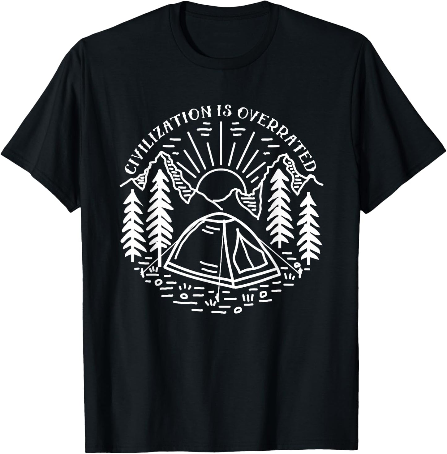 Civilization is Overrated - Camping T-Shirt - T-Shirt | Black