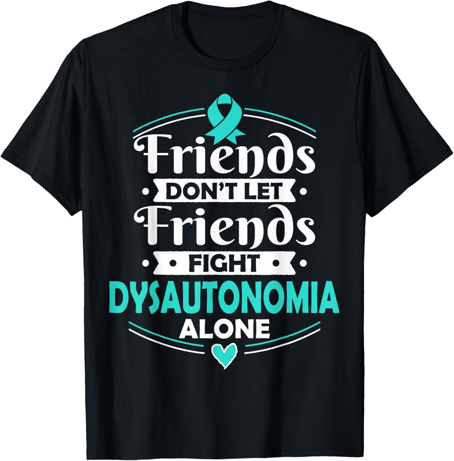 Autonomic Dysfunction - Dysautonomia Awareness T Shirt T-Shirt - T-Shirt | Black