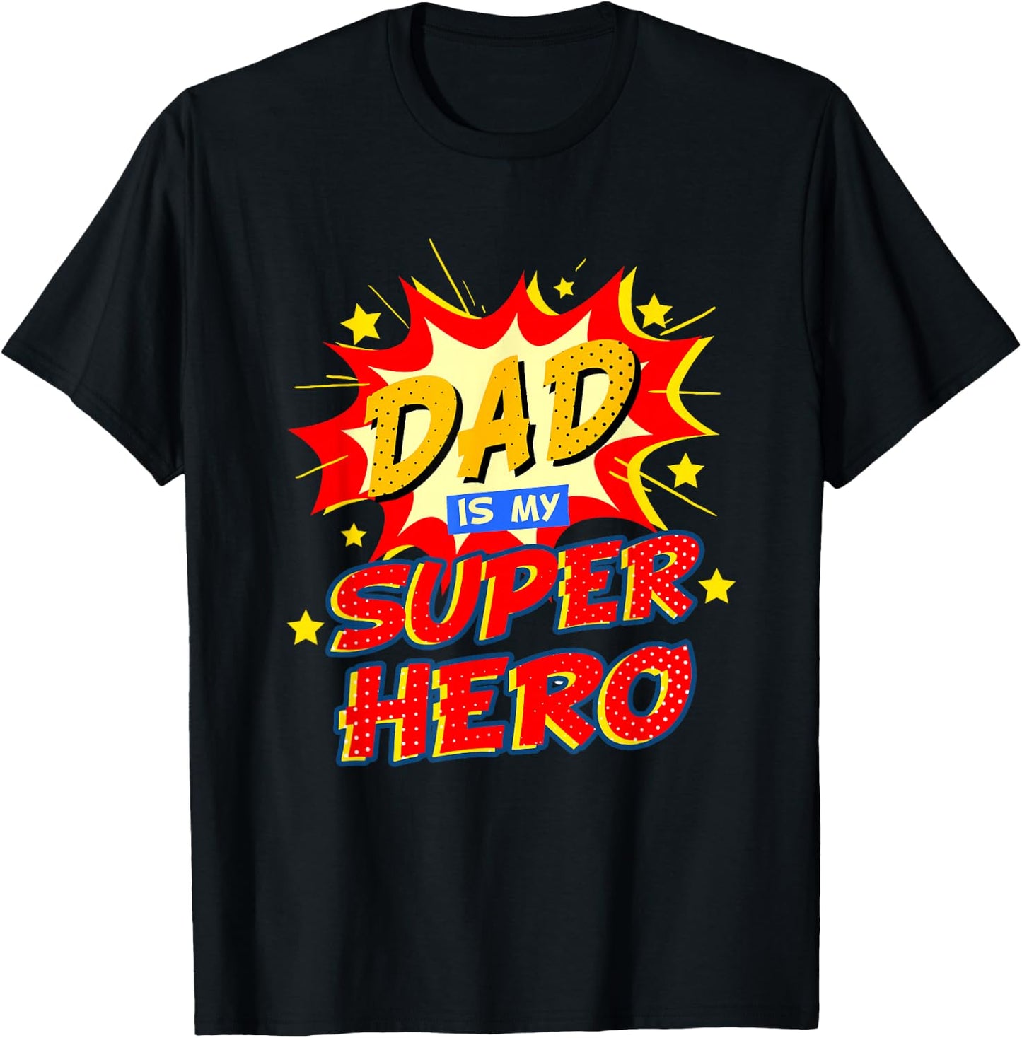 Dad Is My Superhero Fathers Day T-Shirt - T-Shirt | Black