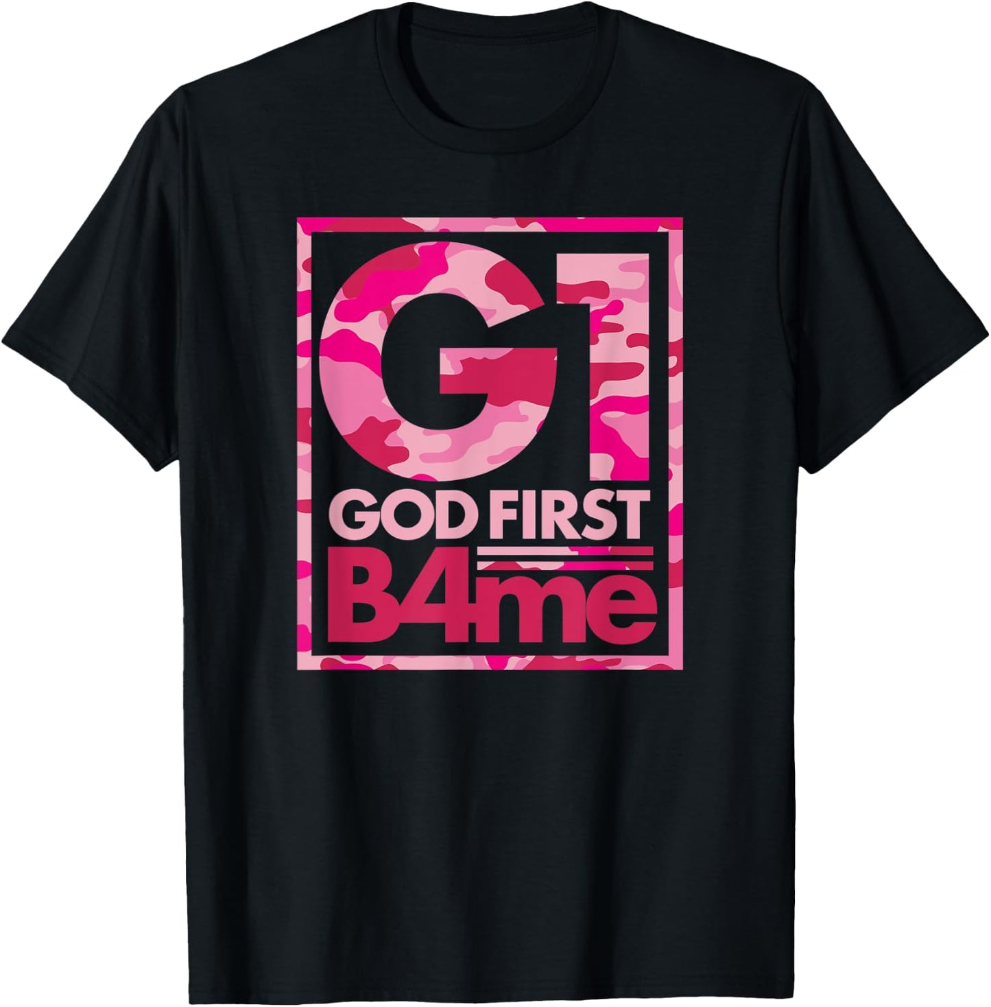 Pink Camo G1 God First Before Me Christian T-Shirt - T-Shirt | Black