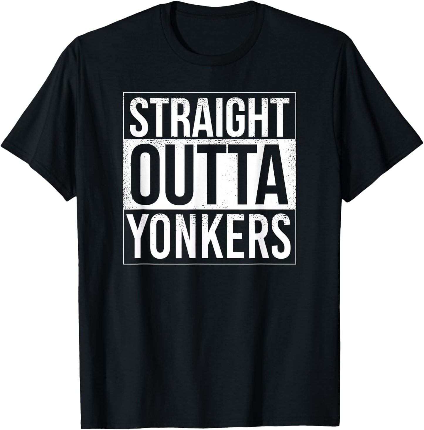 Straight outta Yonkers - USA American Hometown City T-Shirt - T-Shirt | Black