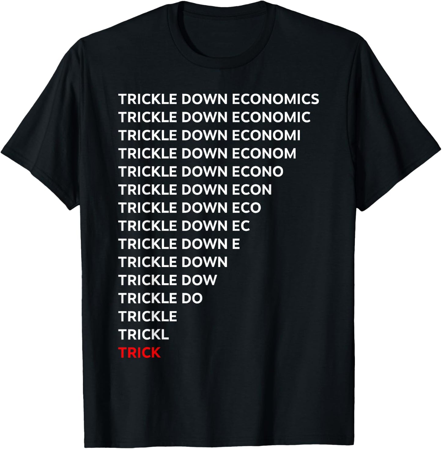 Funny Trickle Down Economics Shirt - -Adults, Black, Small, Short Sleeve T-Shirt - T-Shirt | Black