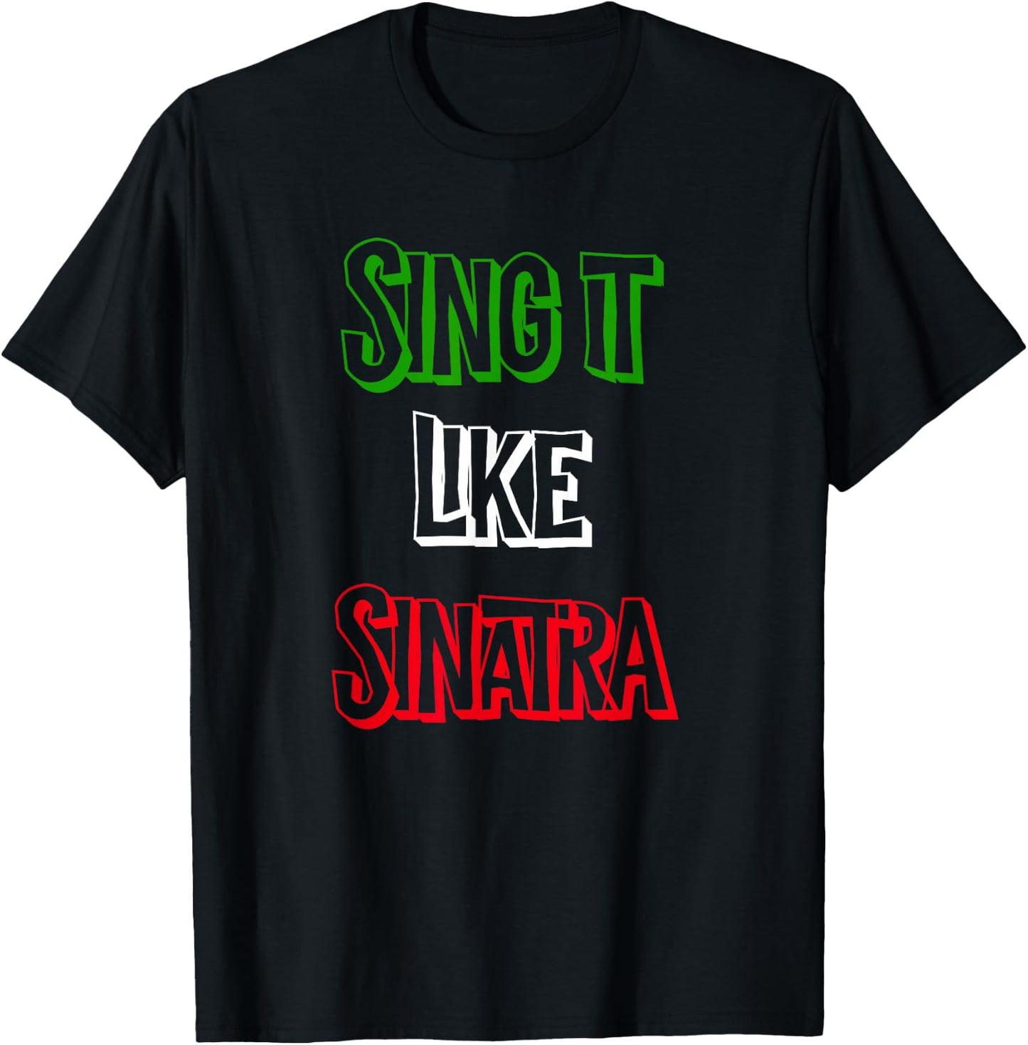 Sing it Like Italia Flag Italian Colors Novelty T-Shirt - T-Shirt | Black