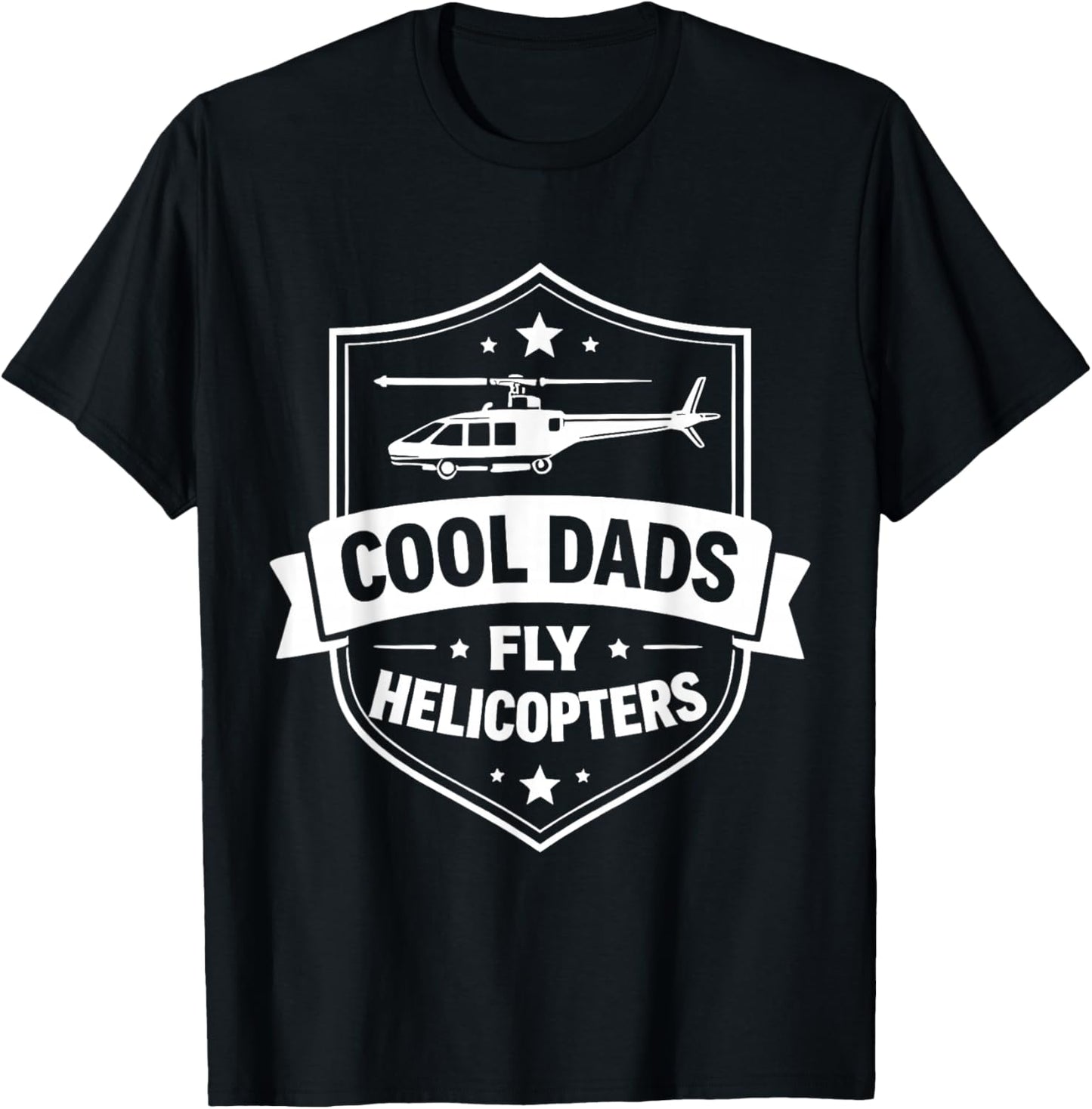 Cool Dads Fly Helicopters Funny Pilot Father Day T-Shirt - T-Shirt | Black