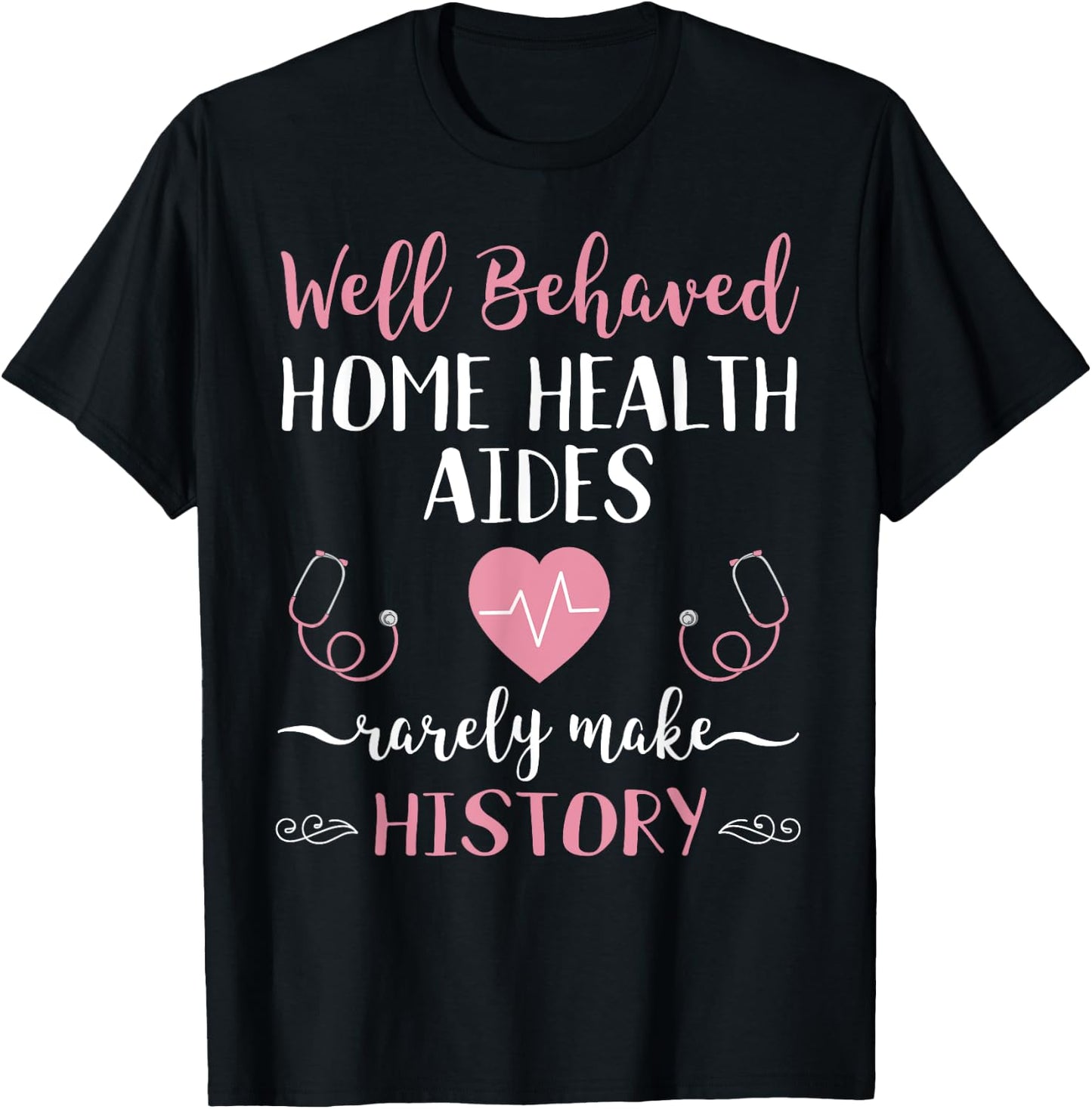 Funny Home Health Aide HHA Gift Heartbeat Stethoscope T-Shirt - T-Shirt | Black