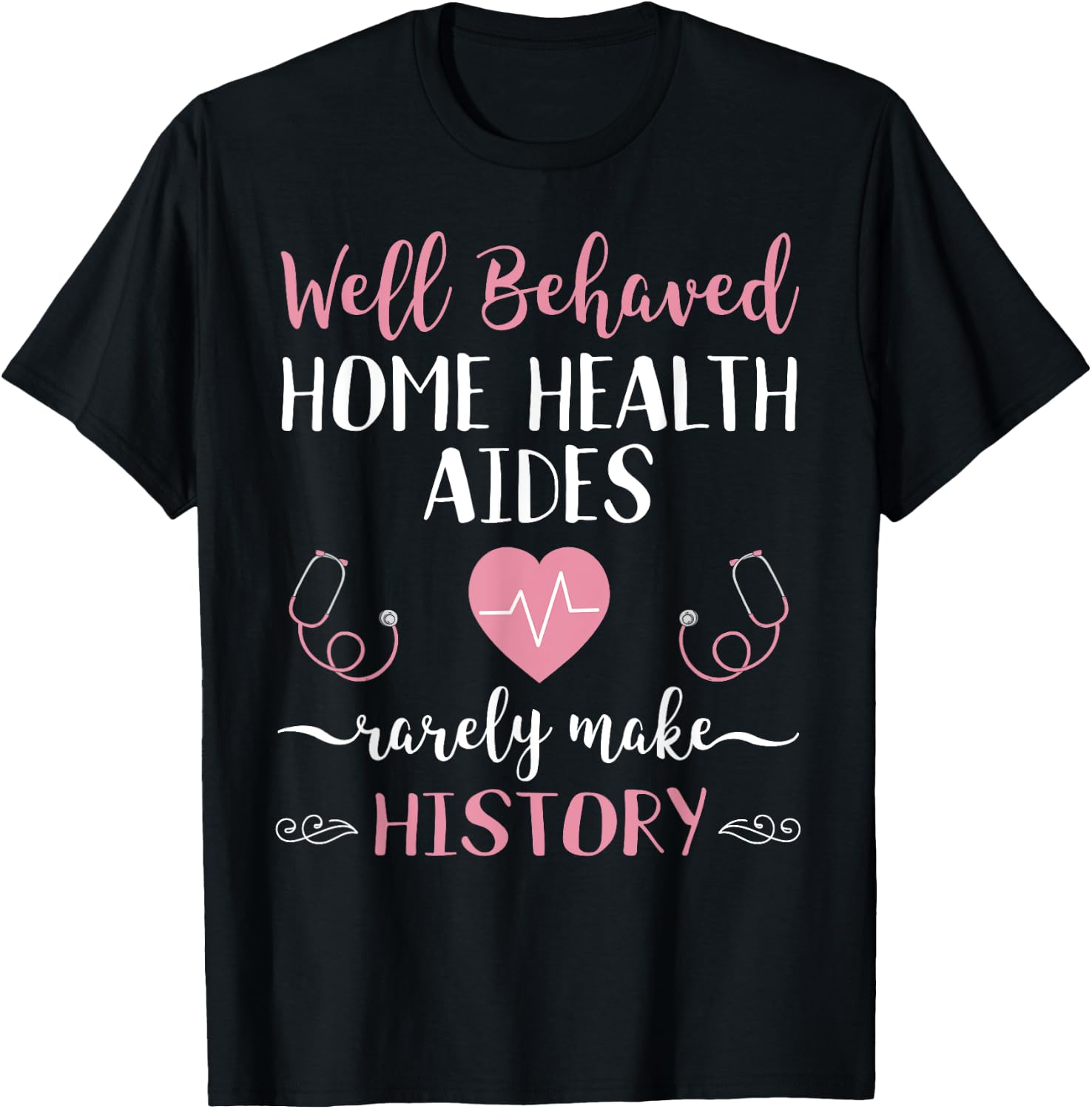 Funny Home Health Aide HHA Gift Heartbeat Stethoscope T-Shirt - T-Shirt | Black