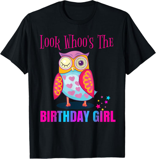 CUTE Look Whoos OWL Birthday Girl Shirt Party Outfit Gift T-Shirt - T-Shirt | Black