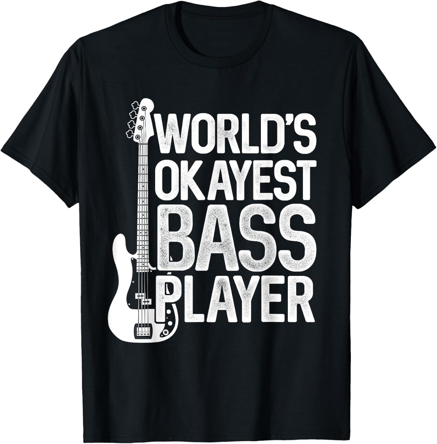 Bass Guitar Player Gifts &Zoo World's Okayest Bass Player Bassists Musician T-Shirt - T-Shirt | Black