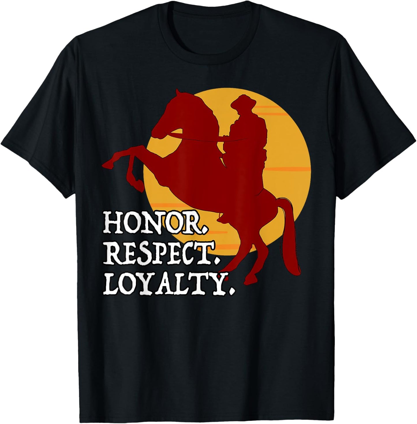 Red Horse Sunset - Honor. Respect. Loyalty. T-Shirt - T-Shirt | Black
