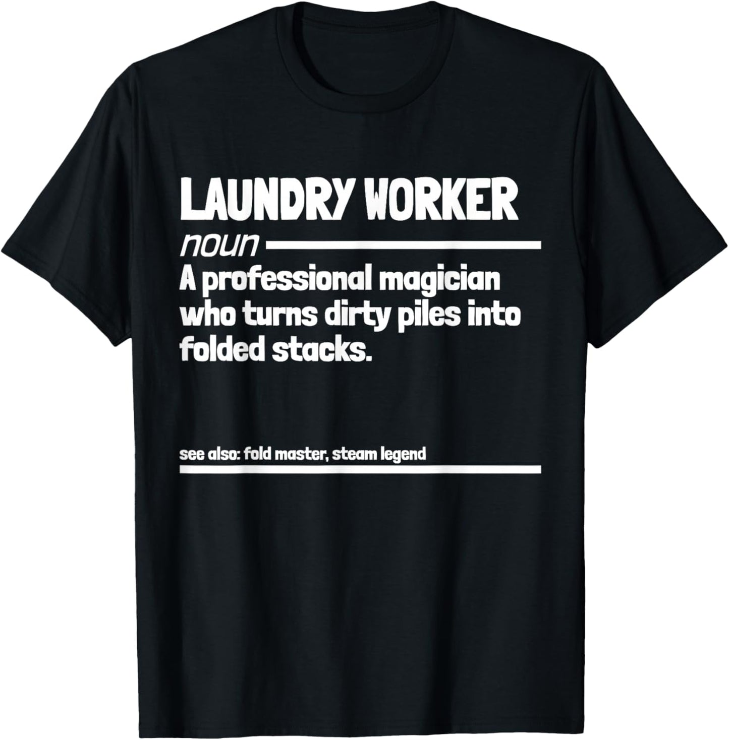 Laundry Worker Funny Definition Men Women T-Shirt - T-Shirt | Black