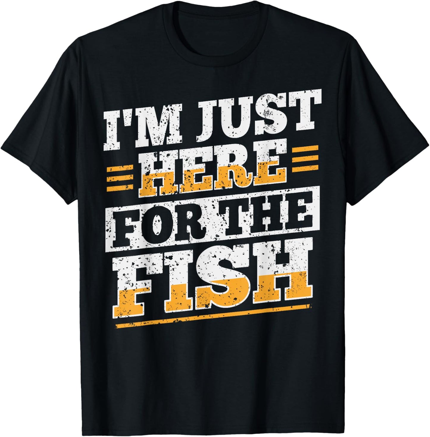 I'm just here for the fish Design for a Fishmonger T-Shirt - T-Shirt | Black
