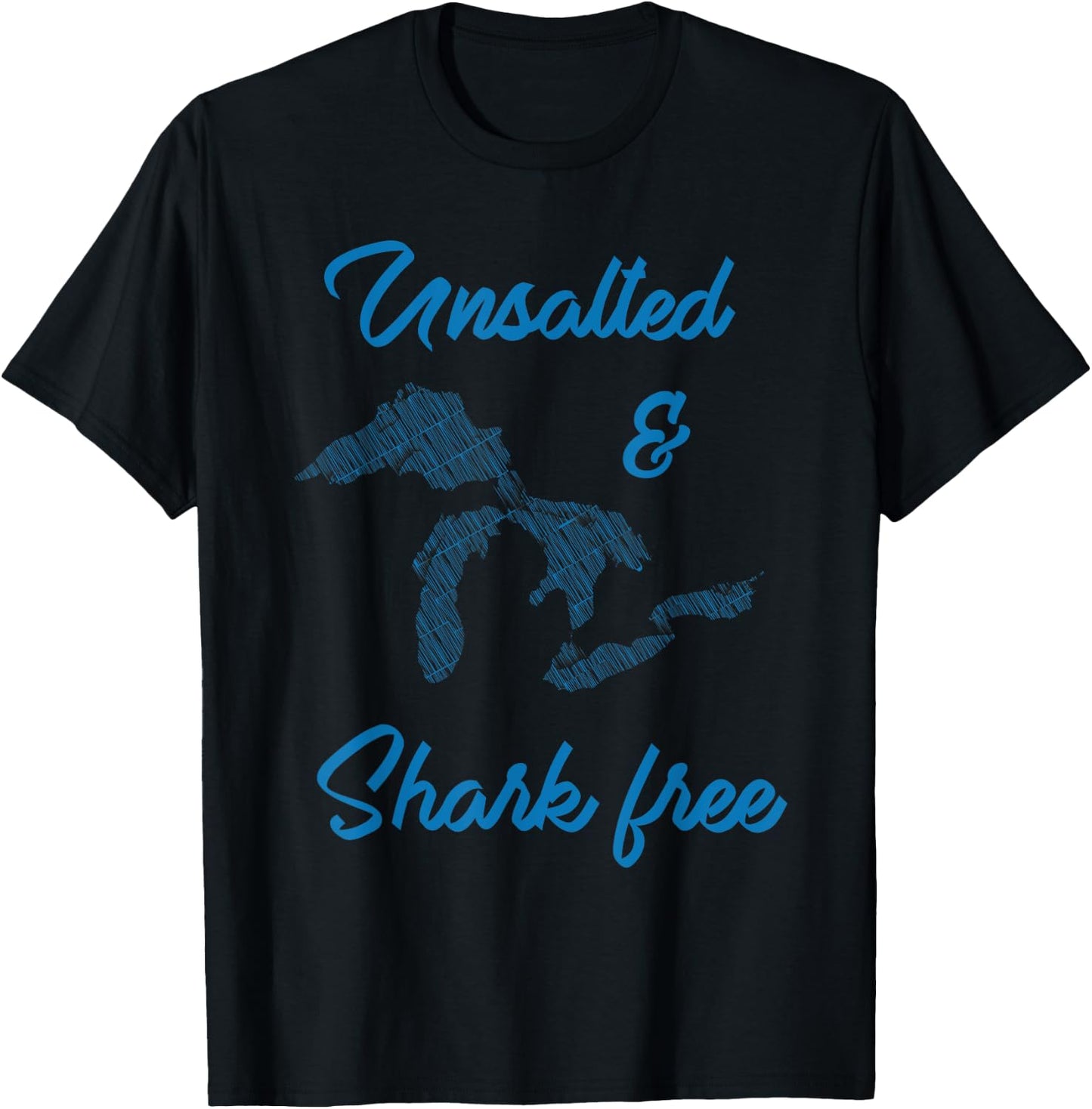 Unsalted and Shark Free Great Lakes MI Michiganian Pride T-Shirt - T-Shirt | Black