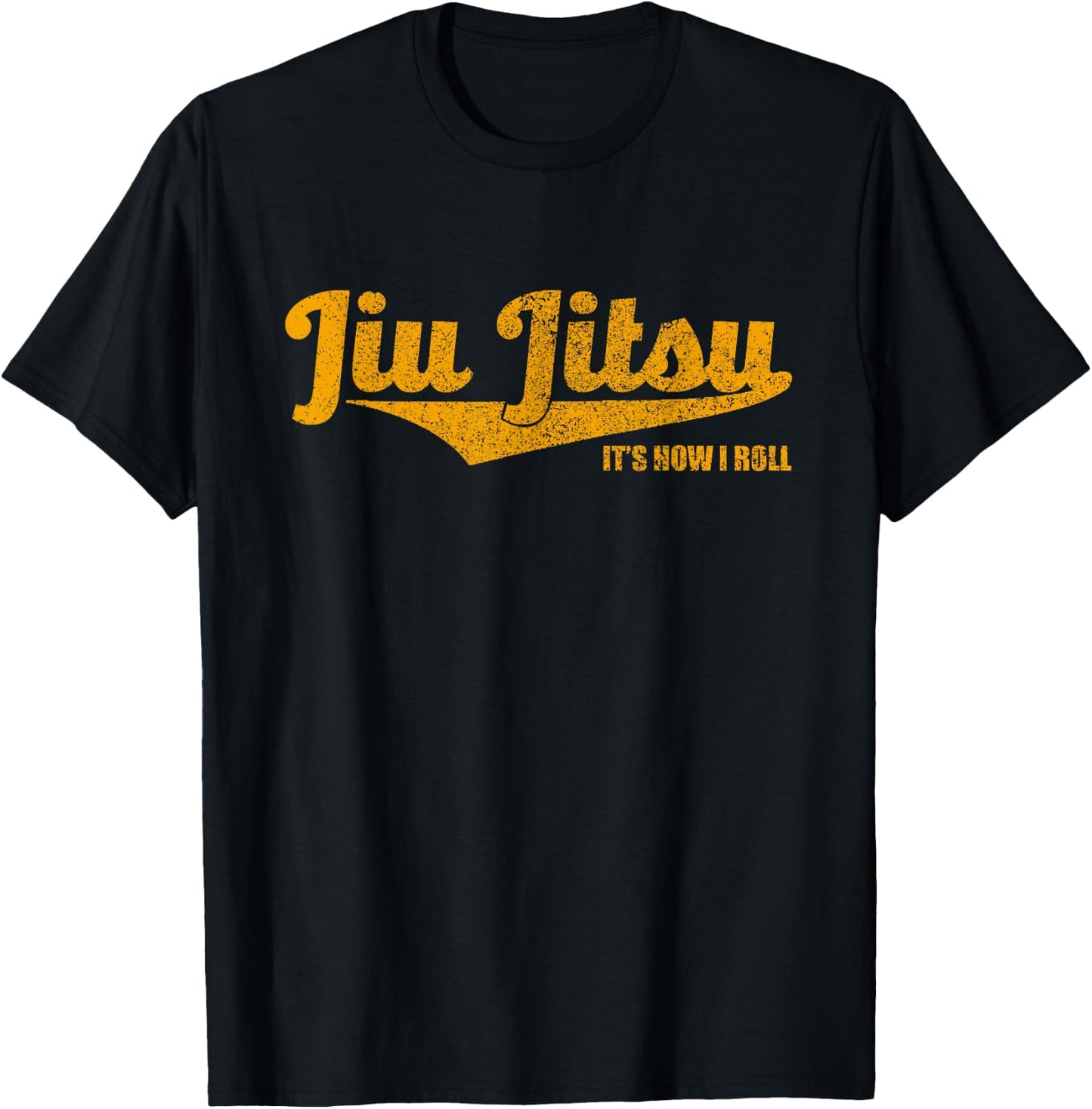 Jiu Jitsu It's How I Roll , BJJ Grappling MMA Shirt T-Shirt - T-Shirt | Black
