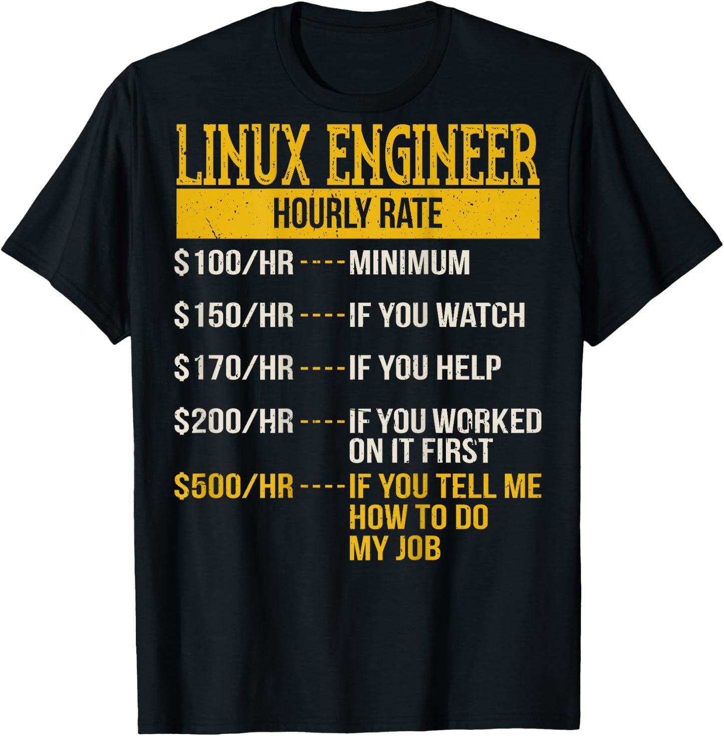 Hourly Rate Shirt for Linux Engineers, Unix Geek Gift T-Shirt - T-Shirt | Black