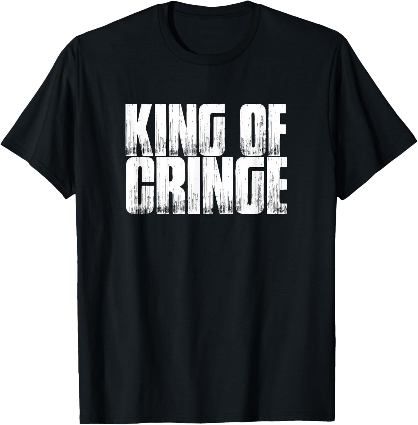 King Of Cringe Funny Saying Sarcastic Novelty T-Shirt - T-Shirt | Black