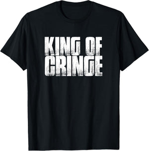 King Of Cringe Funny Saying Sarcastic Novelty T-Shirt - T-Shirt | Black