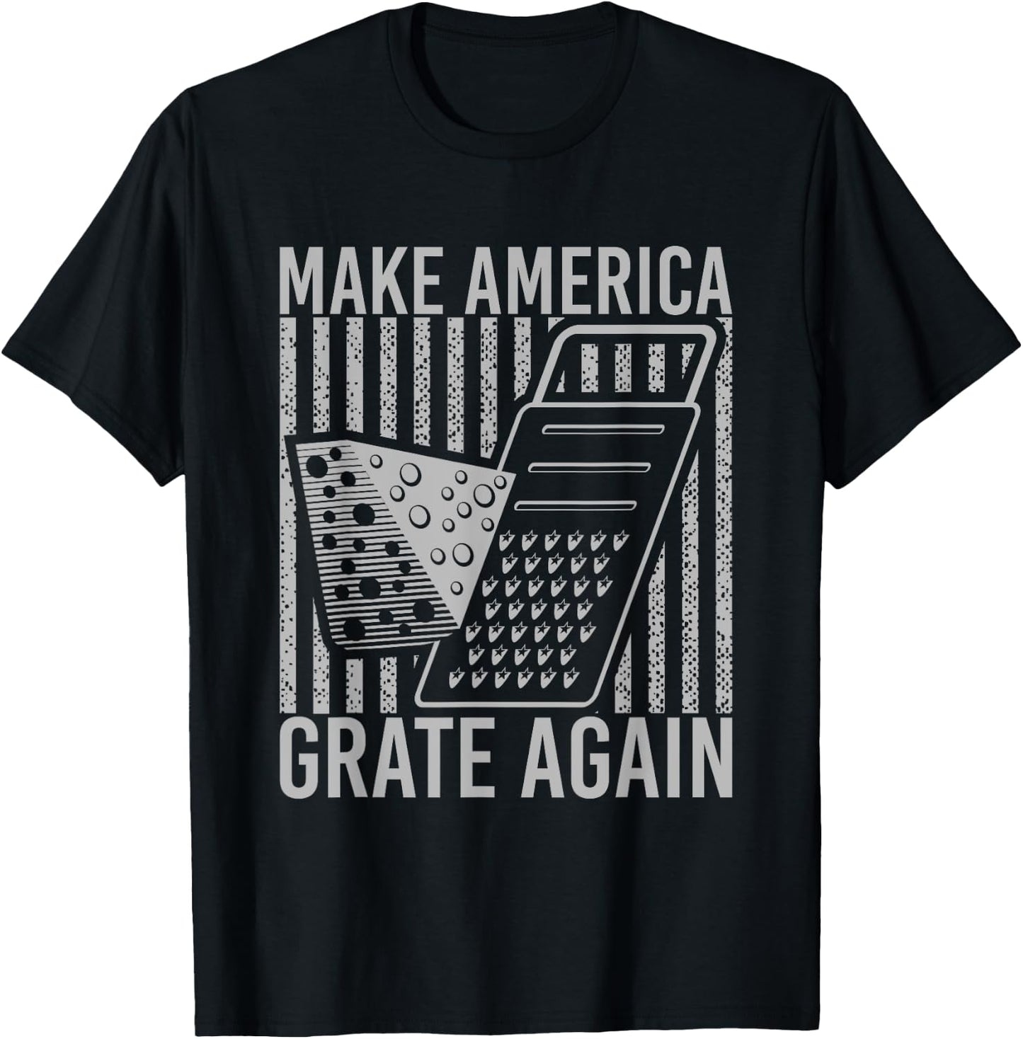 Make America Grate Again Cheese Funny Wordplay T-Shirt - T-Shirt | Black