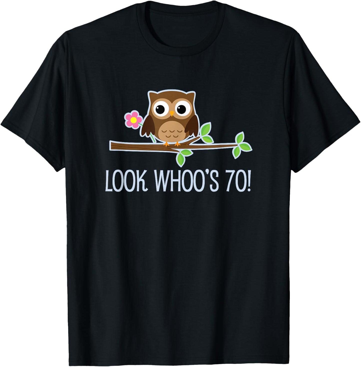 70th Birthday Party Look Whoos 70 Owl T-Shirt - T-Shirt | Black