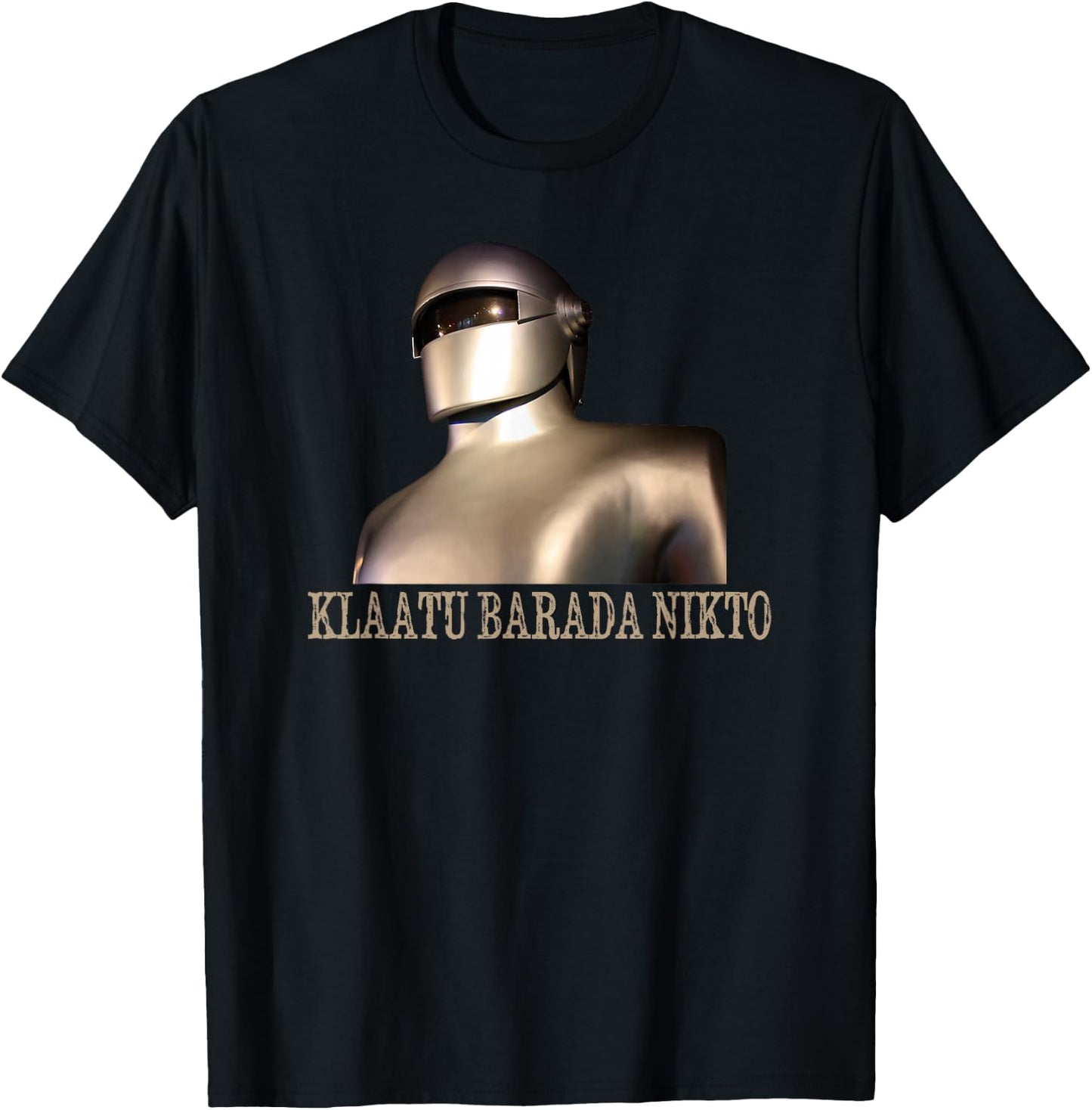 Klaatu Barada Nikto Robot SiFi Design T-Shirt - T-Shirt | Black