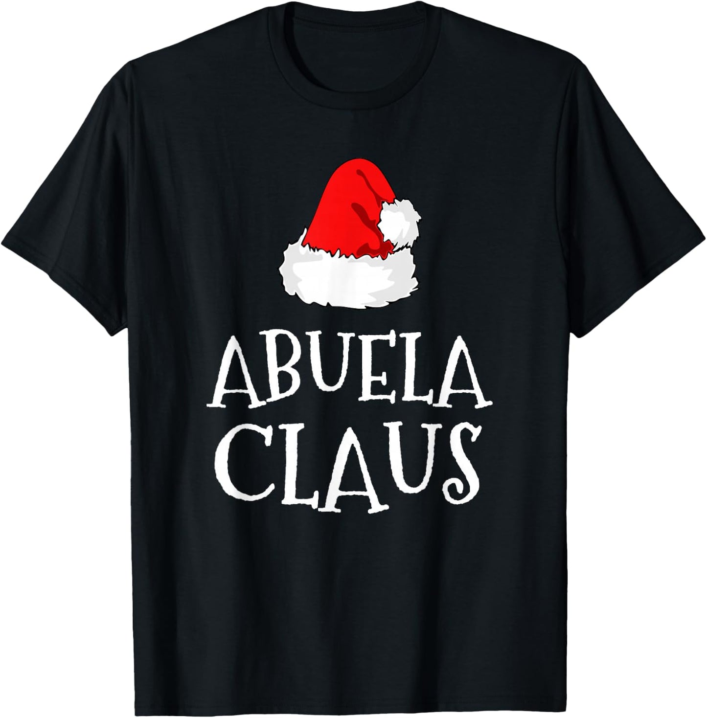 Abuela Claus Christmas Santa's Pajama Family Matching T-Shirt - T-Shirt | Black