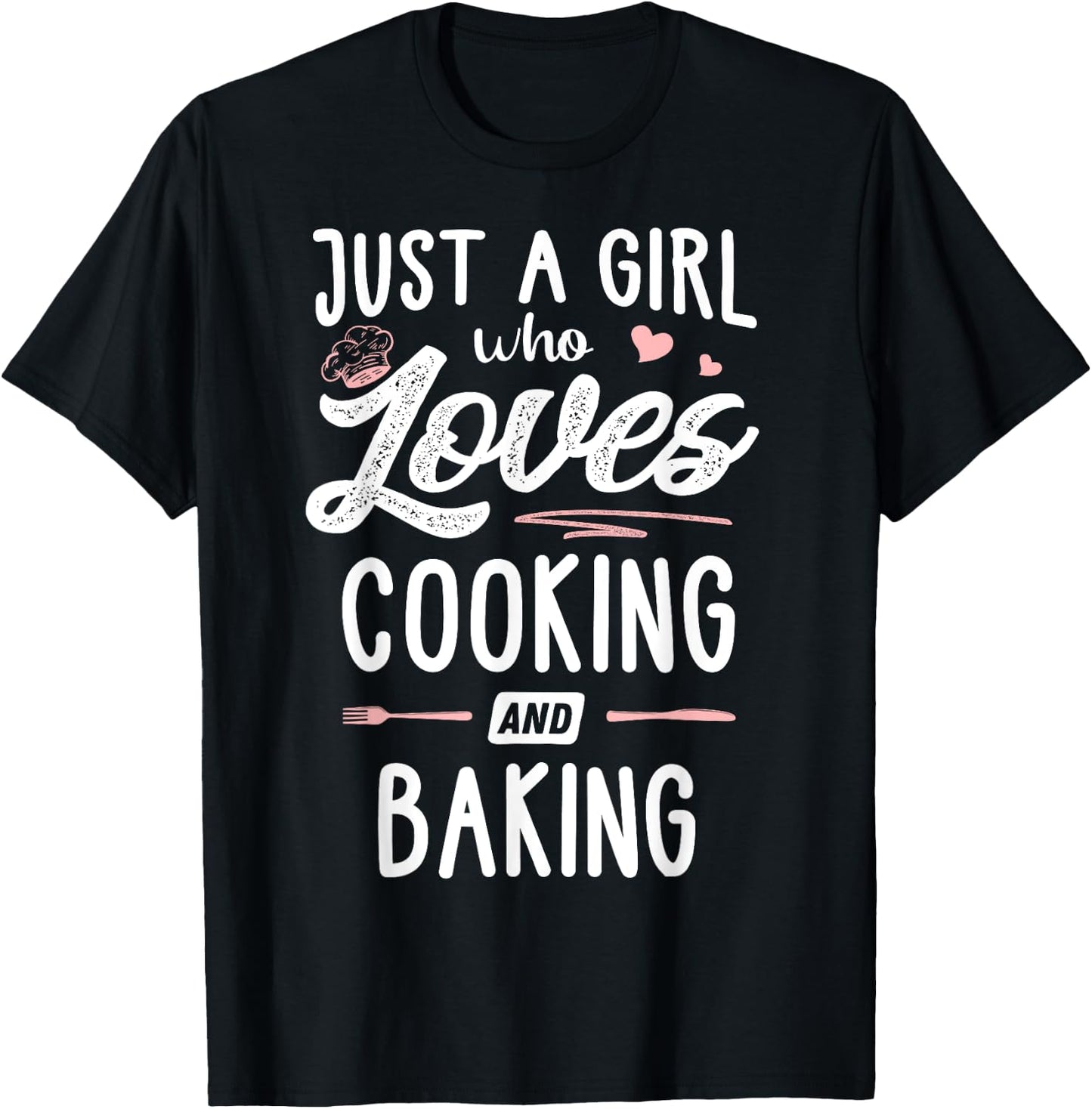 Just A Girl Who Loves Cooking And Baking Gift Women T-Shirt - T-Shirt | Black