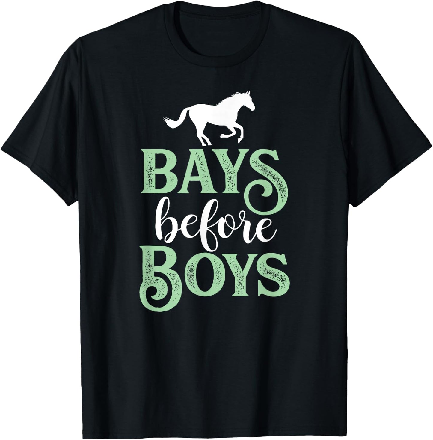 Bays Before Boys - Horse Riding Lover T-Shirt - T-Shirt | Black