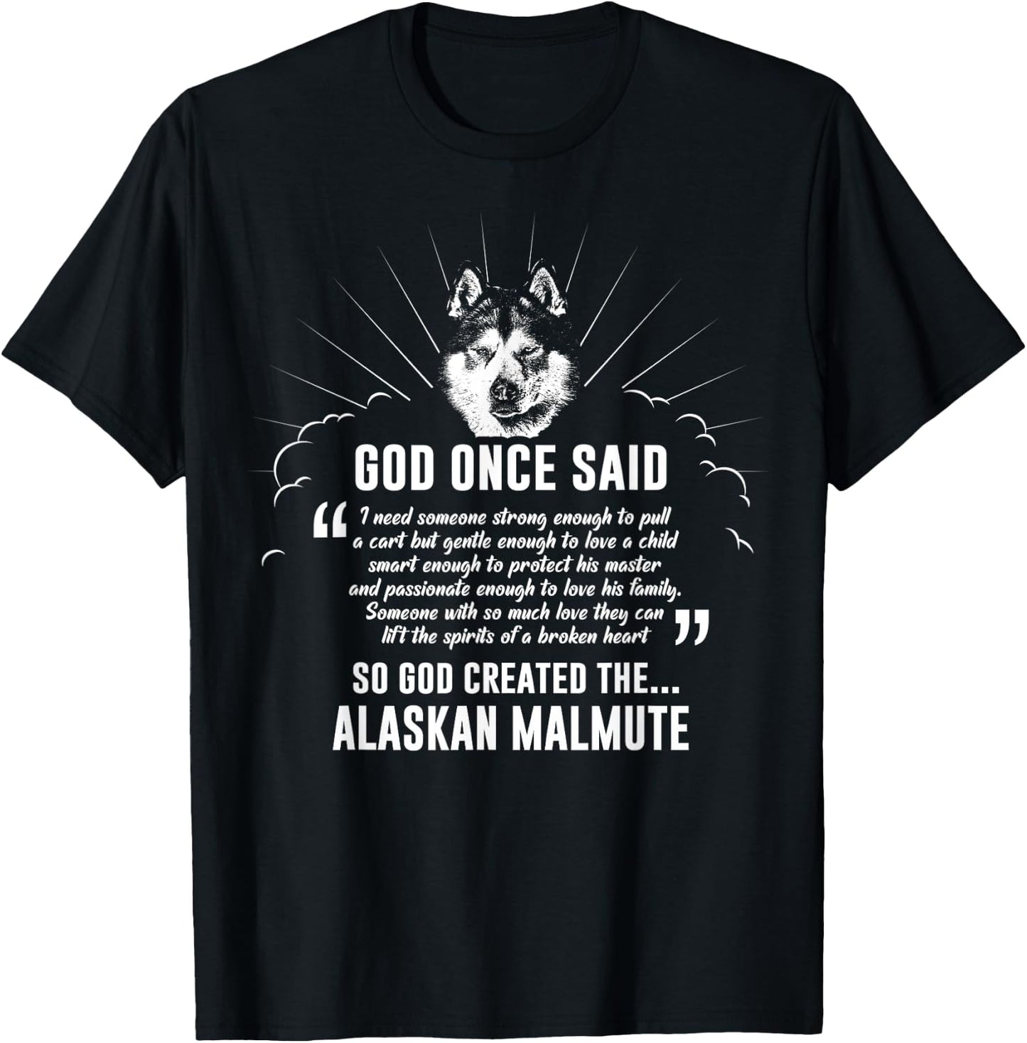 God Once Said Alaskan Malamute Dog Gift Men Women T-Shirt - T-Shirt | Black