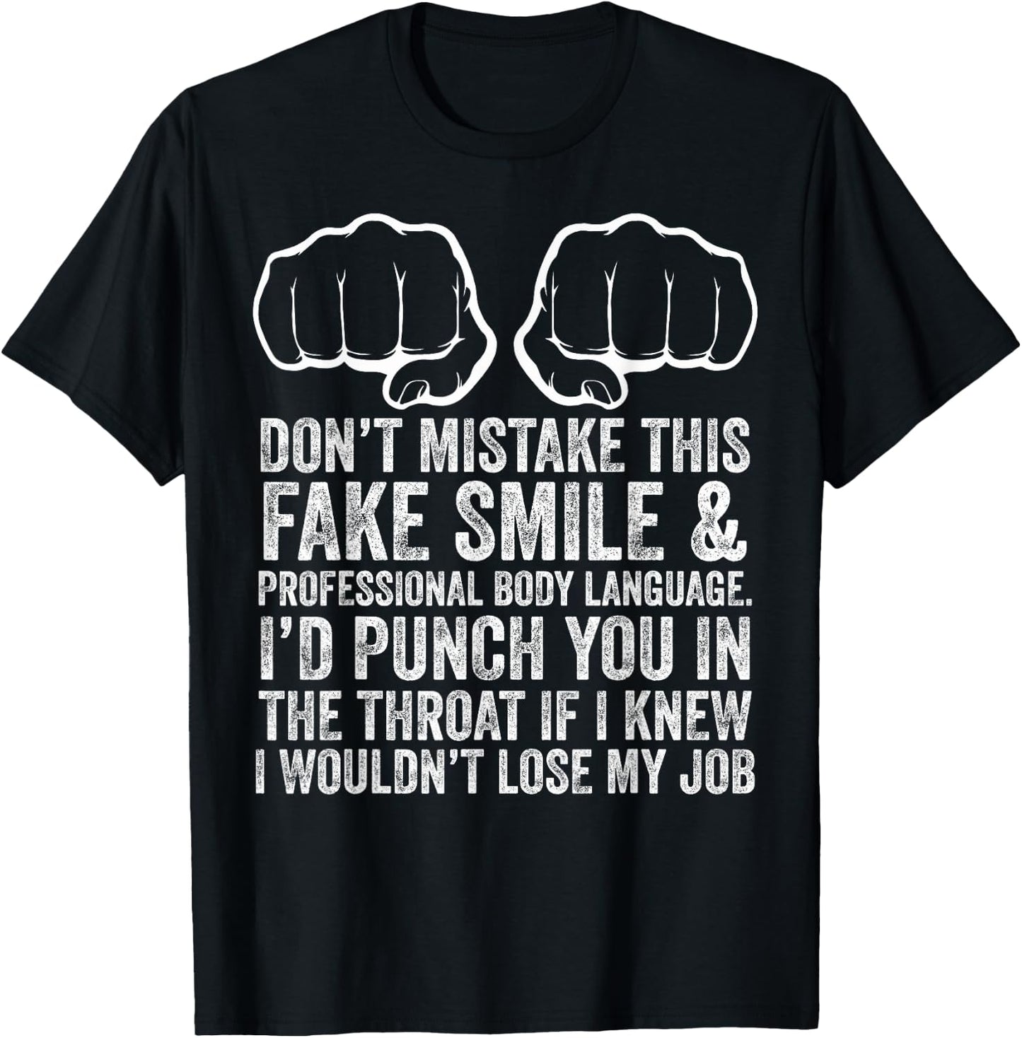 Job Makes Me Want To Throat Punch Coworkers Funny Novelty T-Shirt - T-Shirt | Black