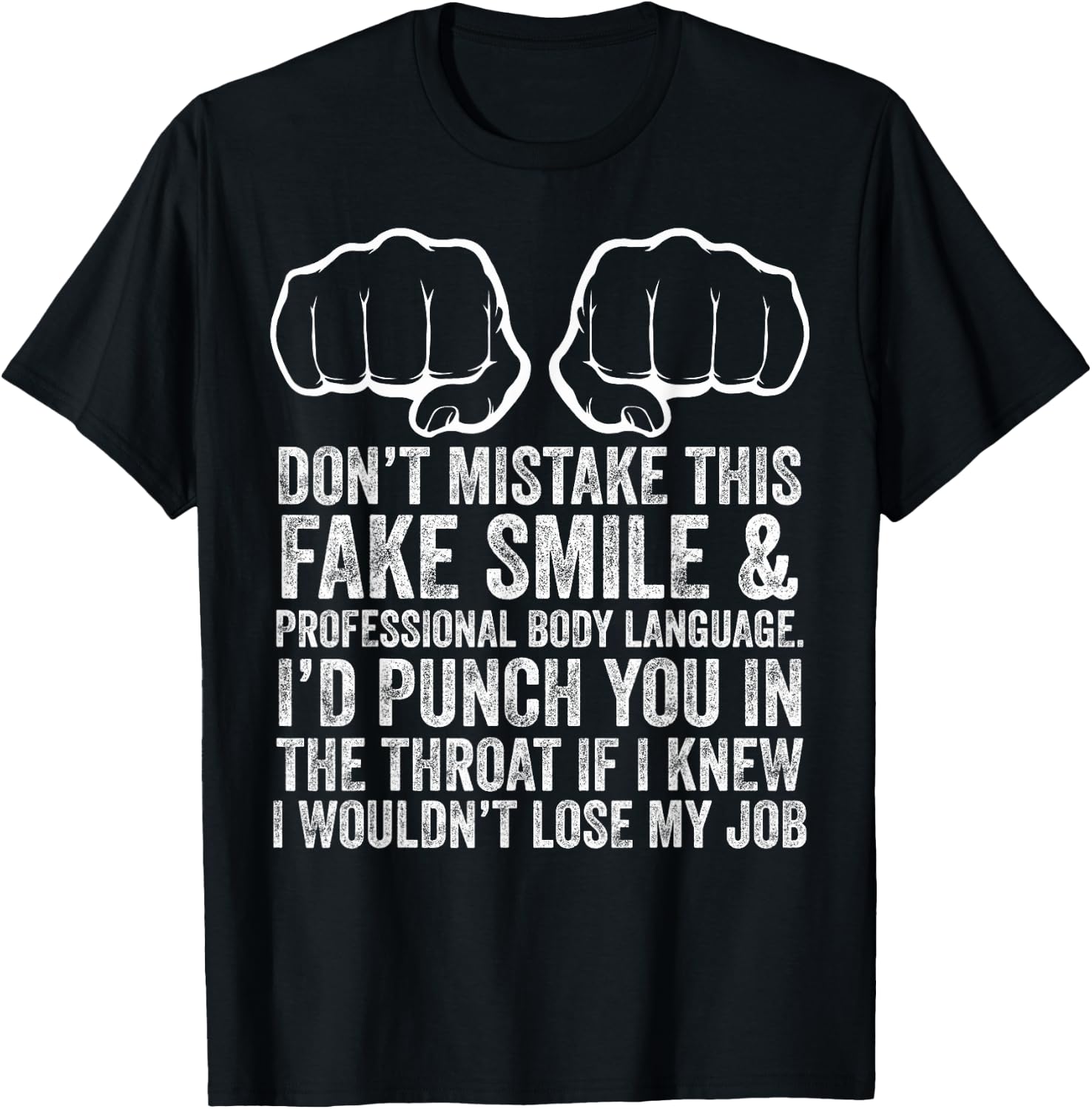 Job Makes Me Want To Throat Punch Coworkers Funny Novelty T-Shirt - T-Shirt | Black