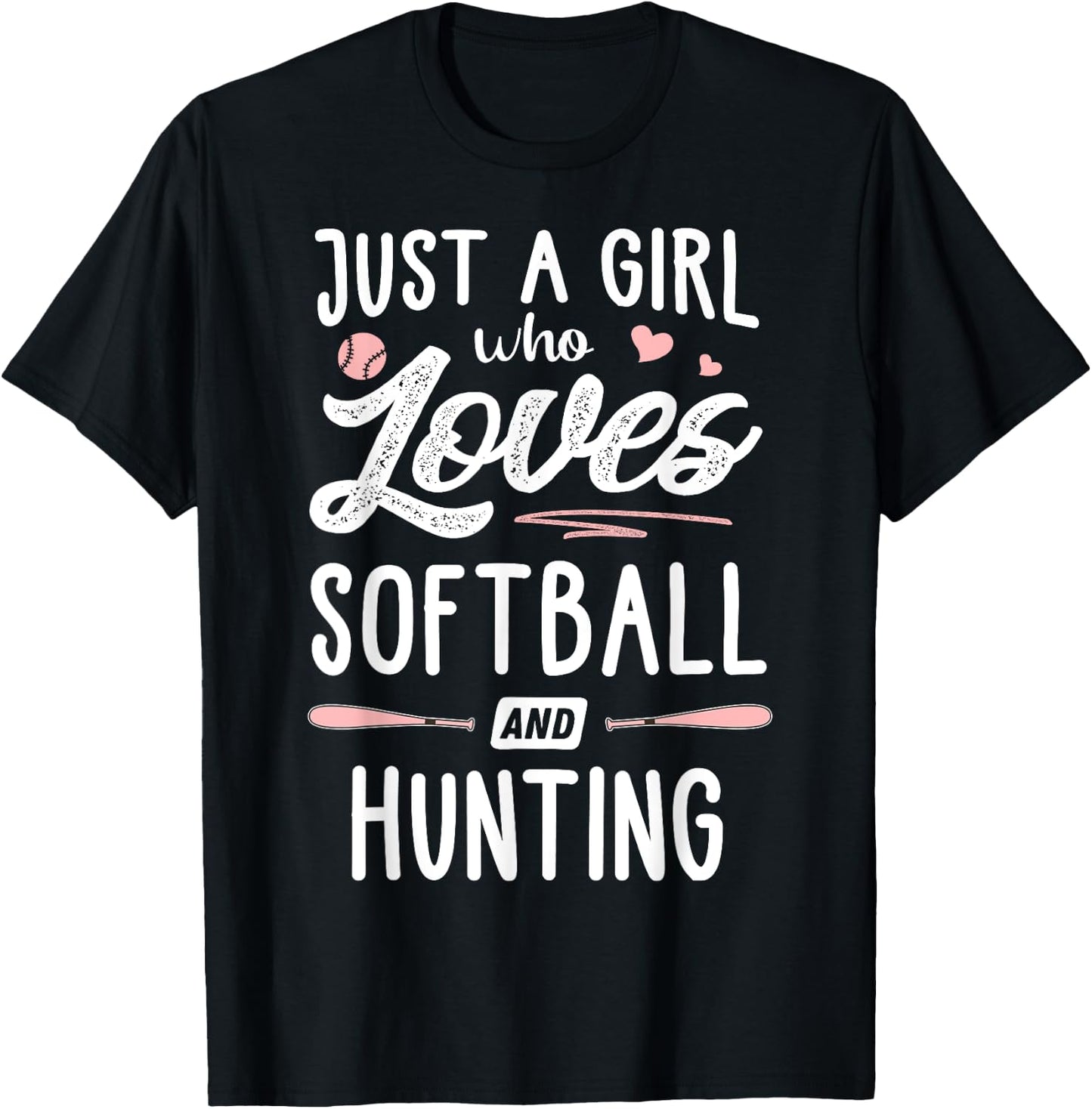 Just A Girl Who Loves Softball And Hunting Gift Women T-Shirt - T-Shirt | Black