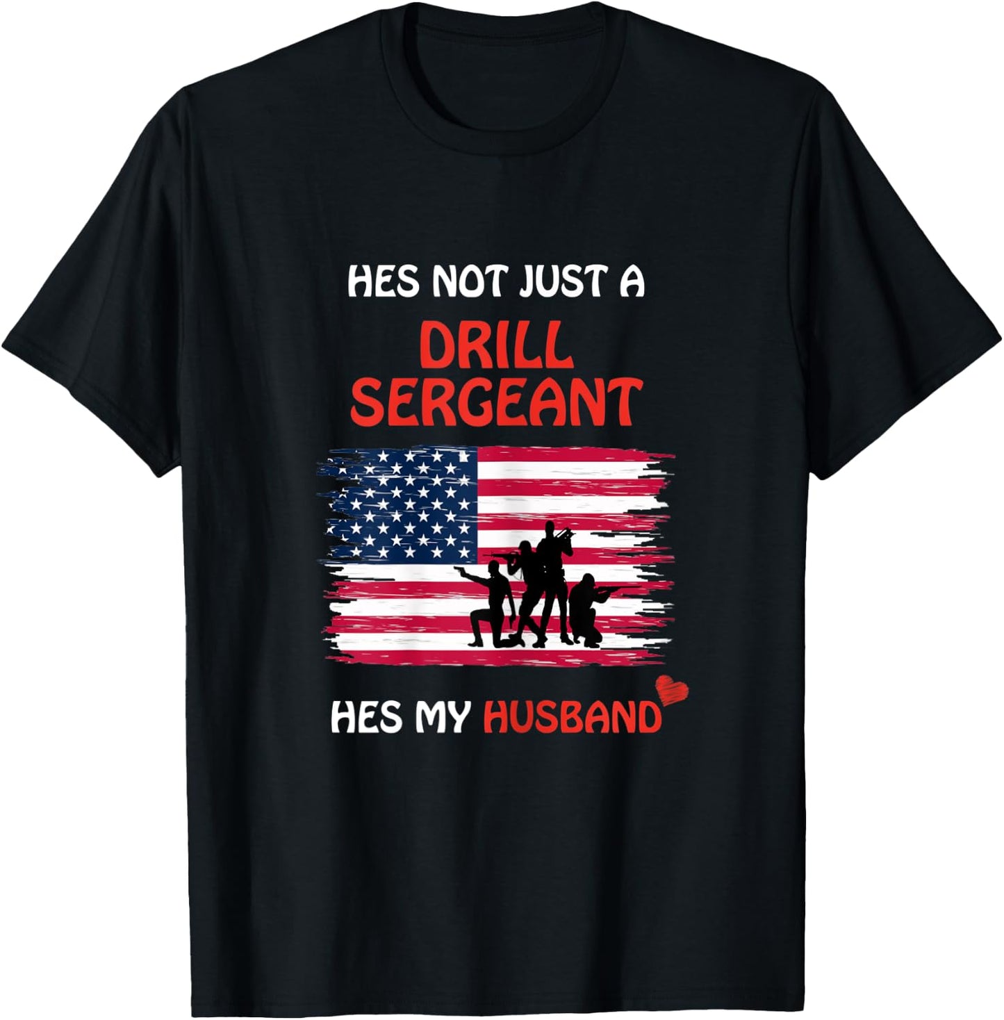 Hes Not Just a Drill Sergeant Hes My Husband Military Army T-Shirt - T-Shirt | Black