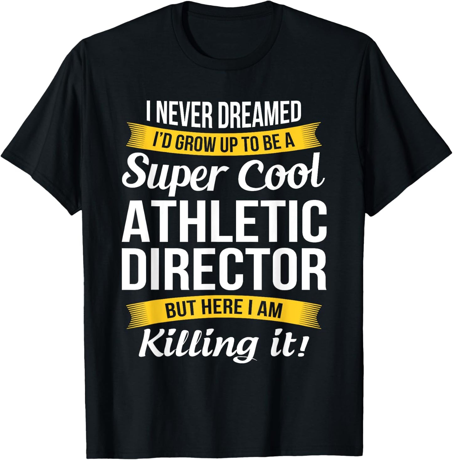 Athletic Director Funny Gift -Adults, Black, Small T-Shirt - T-Shirt | Black