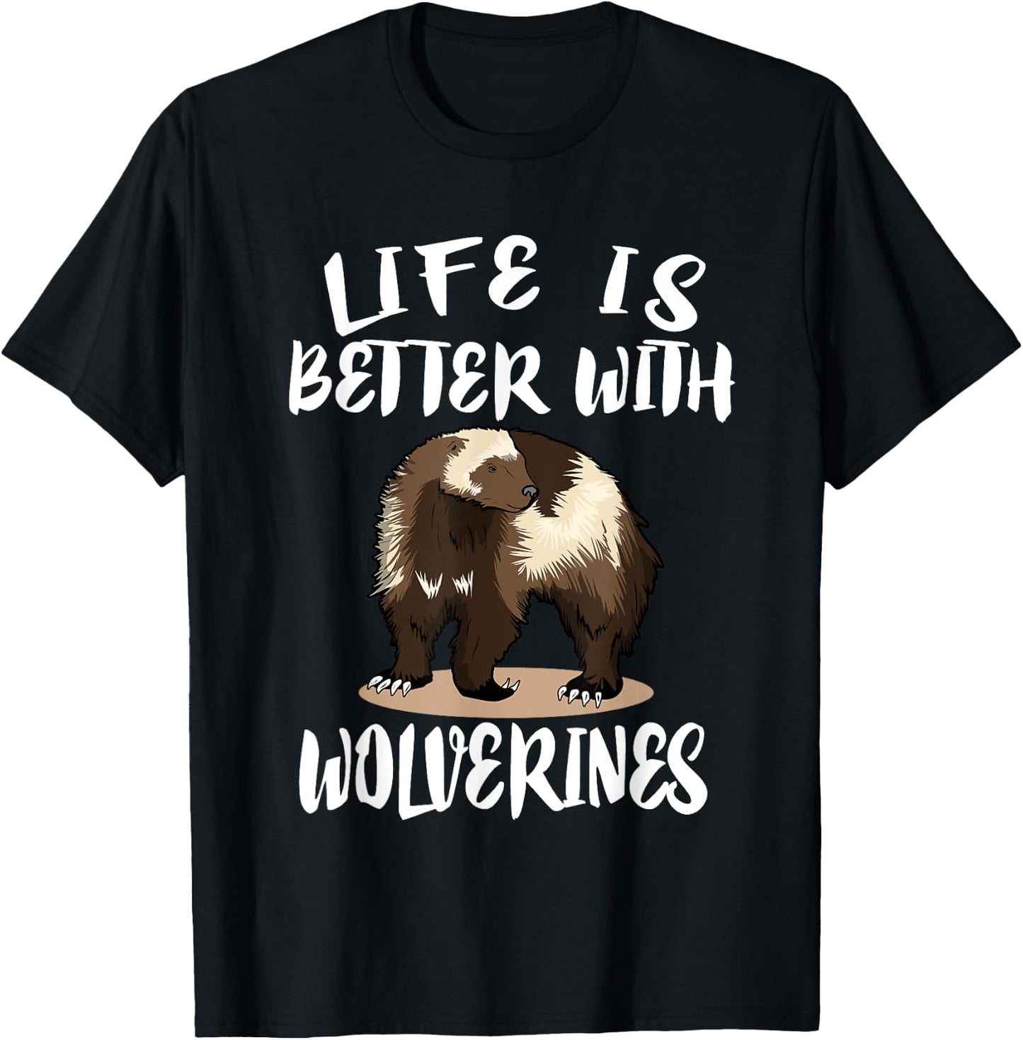 Life Is Better with Wolverine's Animal Gift T-Shirt - T-Shirt | Black