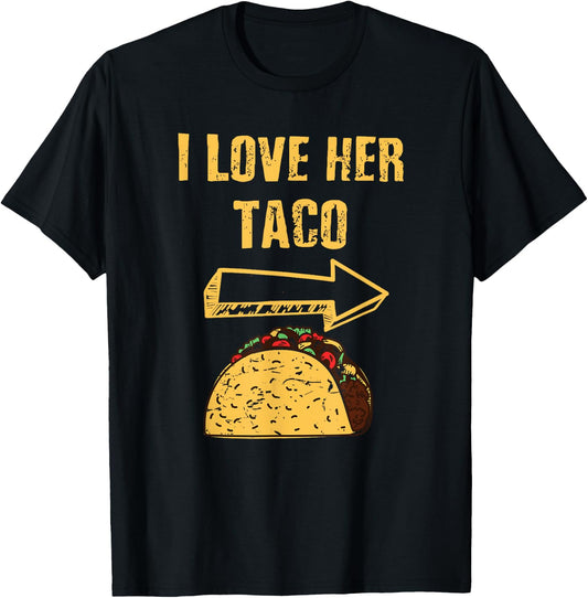 Men I Love Her Taco Matching Couple Cinco De Mayo T-Shirt - T-Shirt | Black