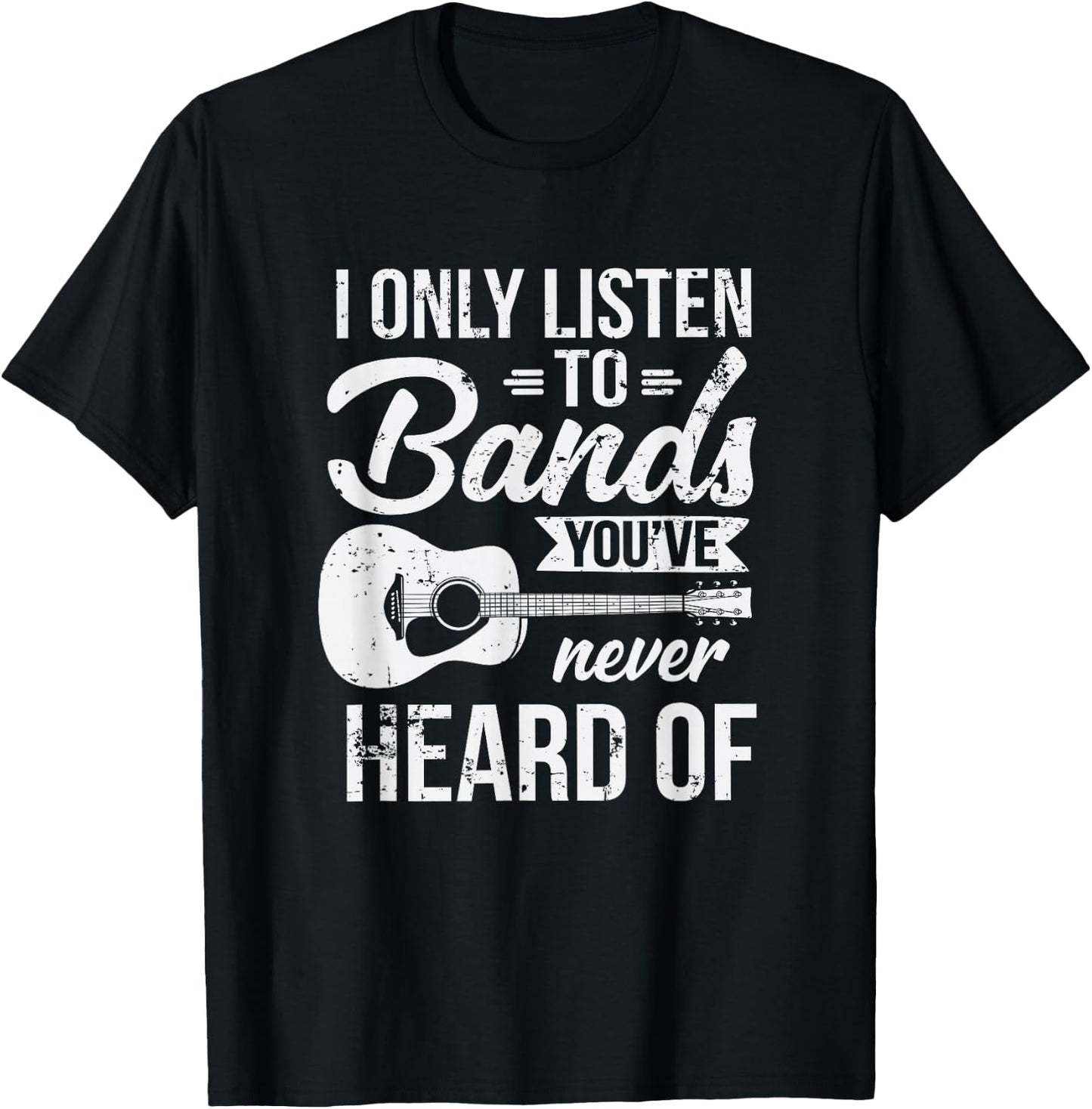Listen To Bands You've Never Heard Of Indie Music T-Shirt - T-Shirt | Black