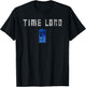 Time Lord Shirt Doctor Apparel T-Shirt - T-Shirt | Black