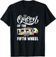Queen Of The Fifth Wheel Funny Parking Camper Women Shirt T-Shirt - T-Shirt | Black