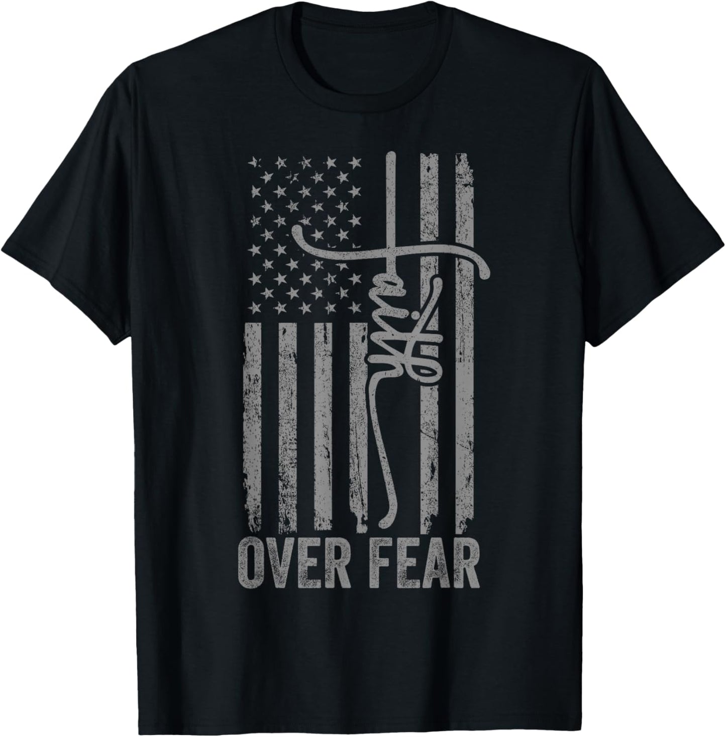 USA Flag Patriotic American Gift USA Faith Over Fear Prayer T-Shirt - T-Shirt | Black