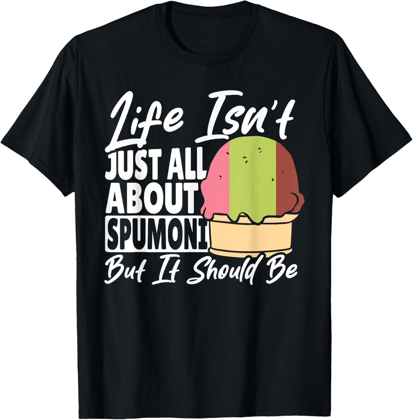 Spumoni Cookie Cherry Pistachio Italian Ice Cream Spumoni T-Shirt - T-Shirt | Black