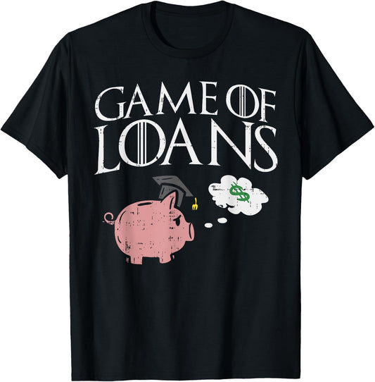 Game Of Loans Funny High-School Graduation Senior Class 2019 T-Shirt - T-Shirt | Black