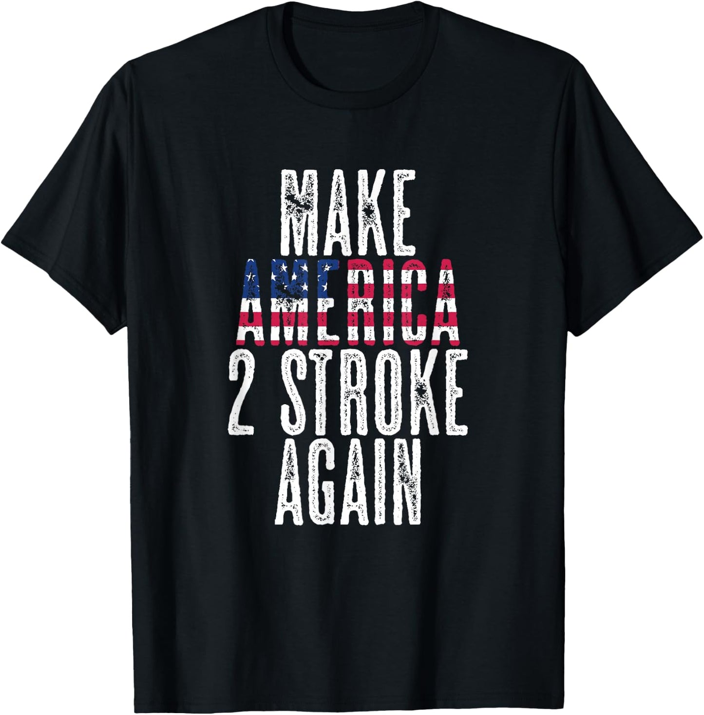 Make America Two Stroke Again Bikers Motorcycle T-Shirt - T-Shirt | Black
