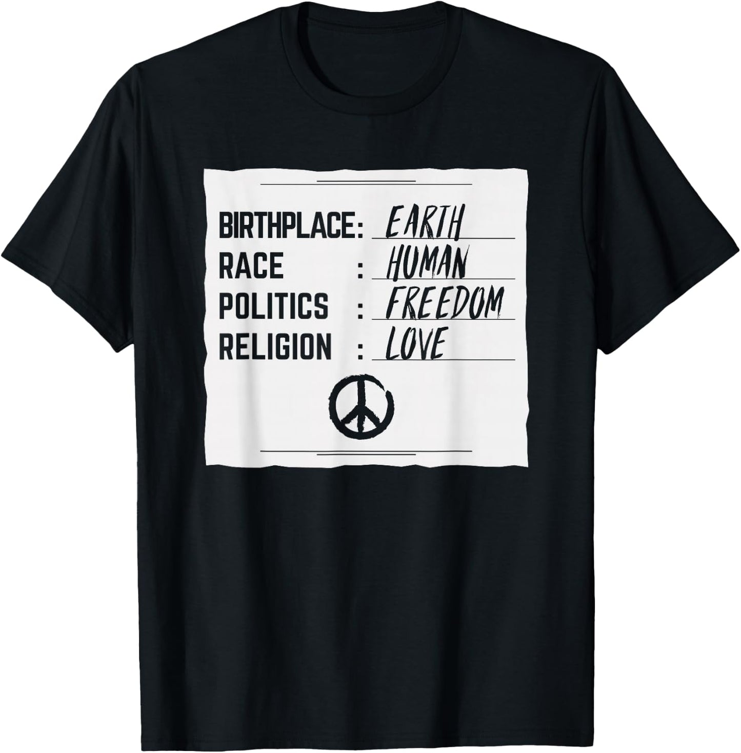 Earth Human Freedom Love Motivational Peace Statement Gift T-Shirt - T-Shirt | Black