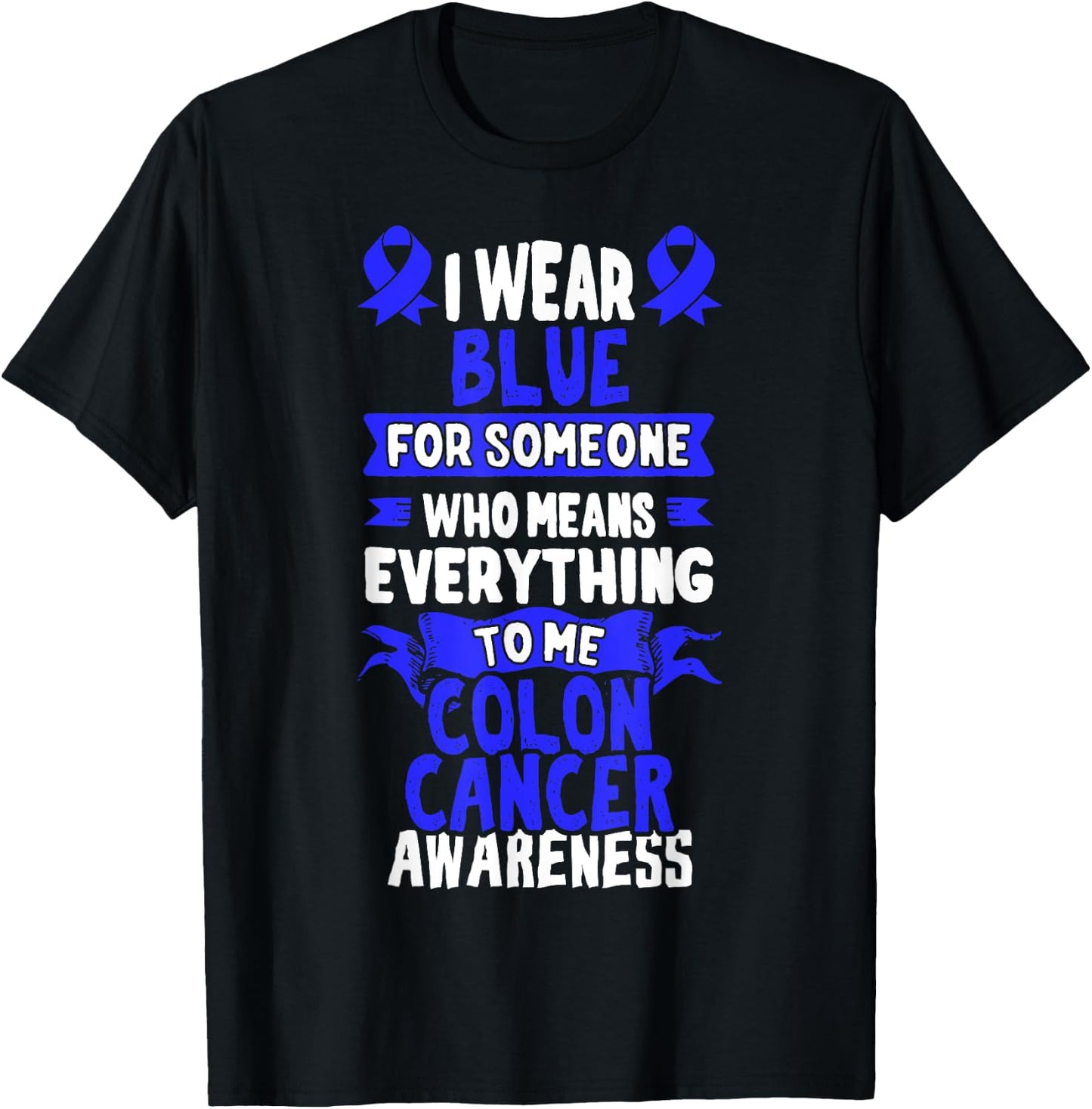 CRC Awareness T Shirt - Gift Colon Cancer Patients T-Shirt - T-Shirt | Black