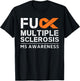 Fuck Multiple Sclerosis MS Awareness Support Ribbon T-Shirt - T-Shirt | Black