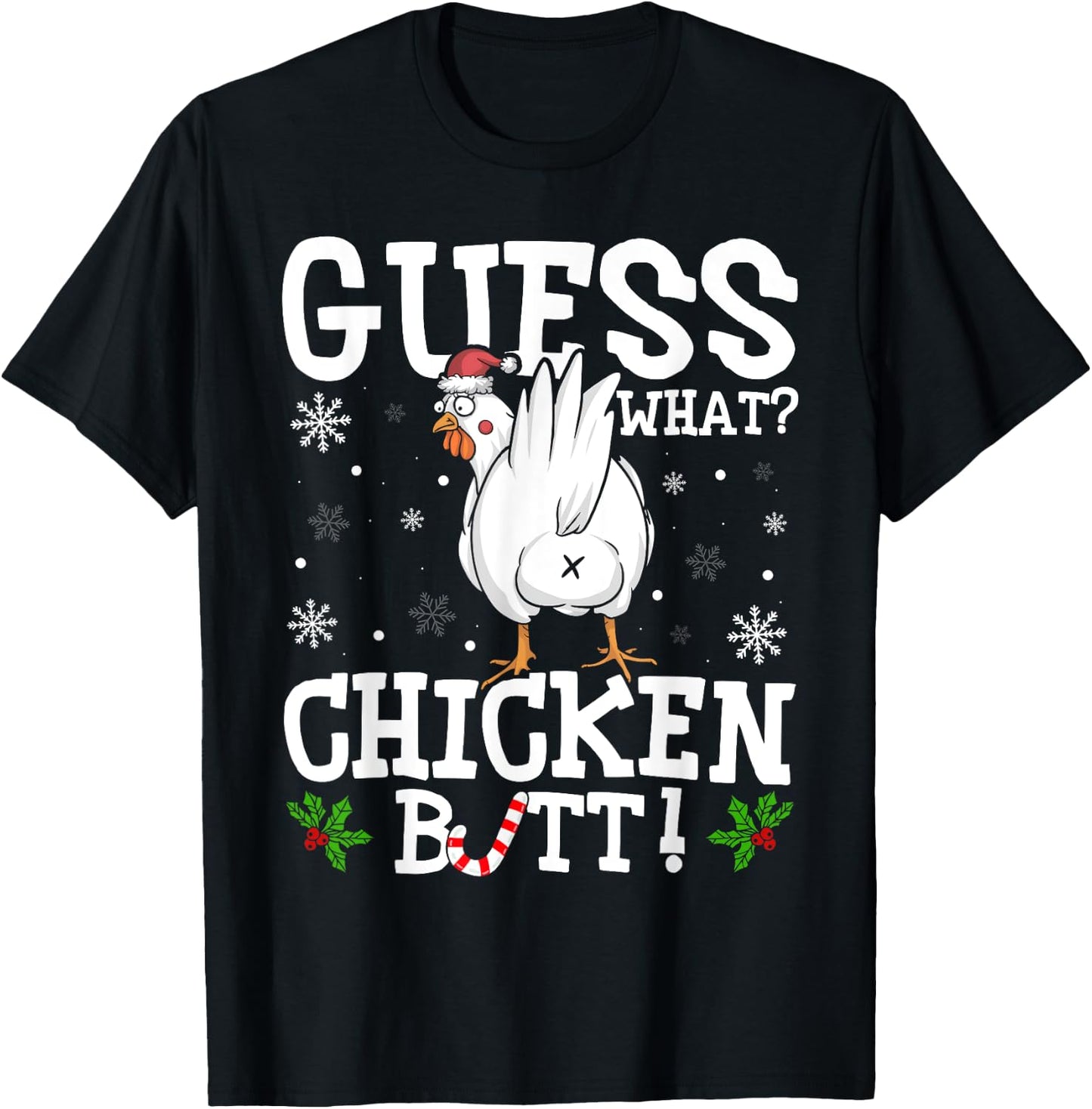 Guess What Chicken Butt Funny Xmas Santa Hat Snowflakes T-Shirt - T-Shirt | Black