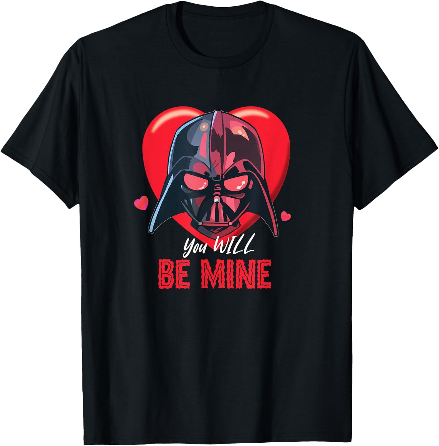 Star Wars Valentine's Day Darth Vader Heart You Will Be Mine T-Shirt - T-Shirt | Black