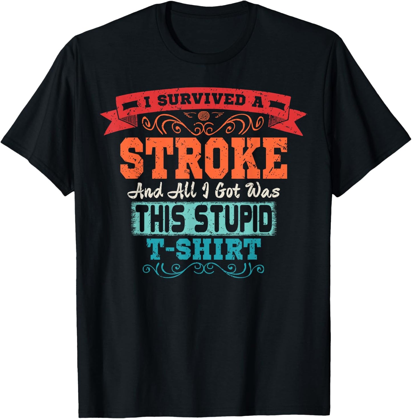 Stroke T Shirt Survivor Retro Awareness Funny Gift T-Shirt - T-Shirt | Black