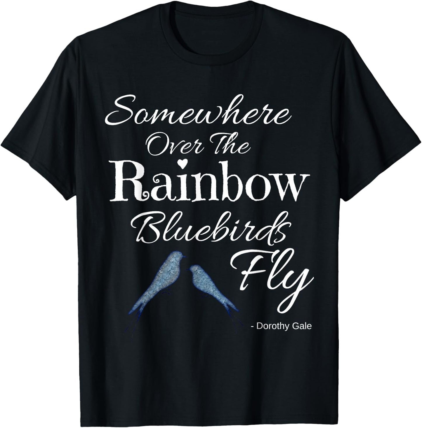 Wizard of Oz Somewhere Over The Rainbow Quote Dorothy Gale T-Shirt - T-Shirt | Black